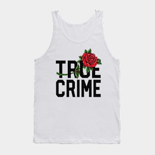 True Crime Junkie Shirt Stressed Blessed Murder Obsessed Tank Top